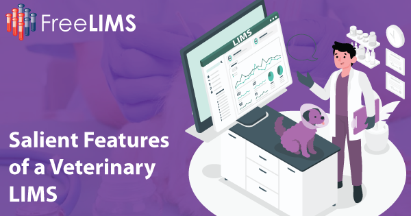 5 Essential Features of Veterinary LIMS Software