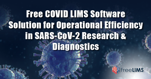 A FreeLIMS Launches Free COVID LIMS Software Solution for Operational Efficiency in SARS-CoV-2 Research & Diagnostics