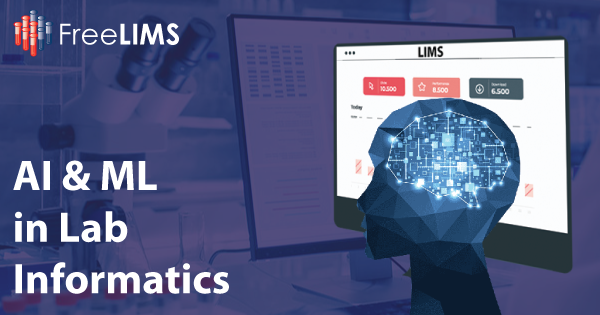 Artificial Intelligence and Machine Learning in LIMS & Lab Informatics