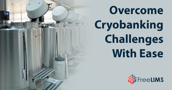 cryobanking-101-benefits-applications-and-solutions-to-overcome