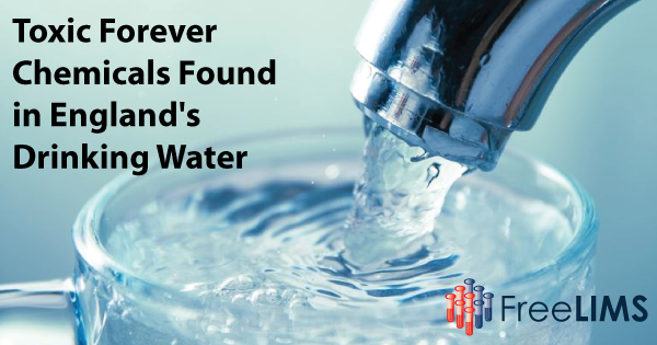 England's Drinking Water Contaminated with Toxic Forever Chemicals