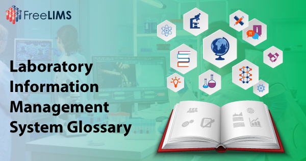 LIMS (Laboratory Information Management System) Glossary