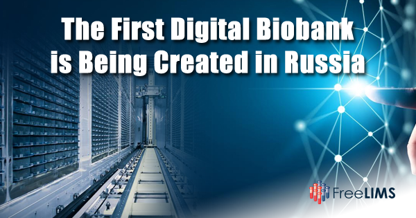 The First Digital Biobank Is Being Created In Russia